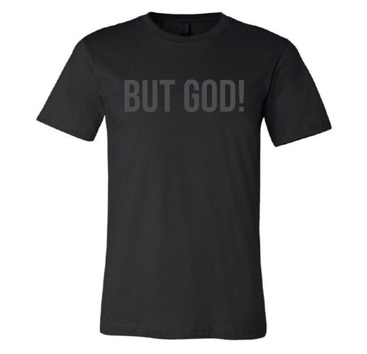 “But God” tshirt