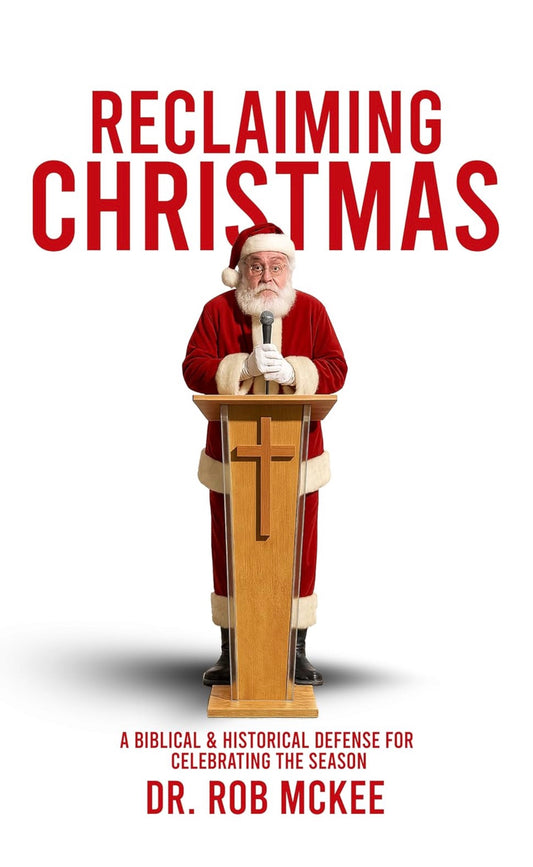 Reclaiming Christmas: A biblical and historical defense for celebrating the season.