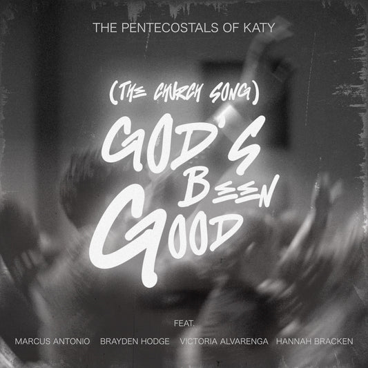 God's Been Good (The Church Song)