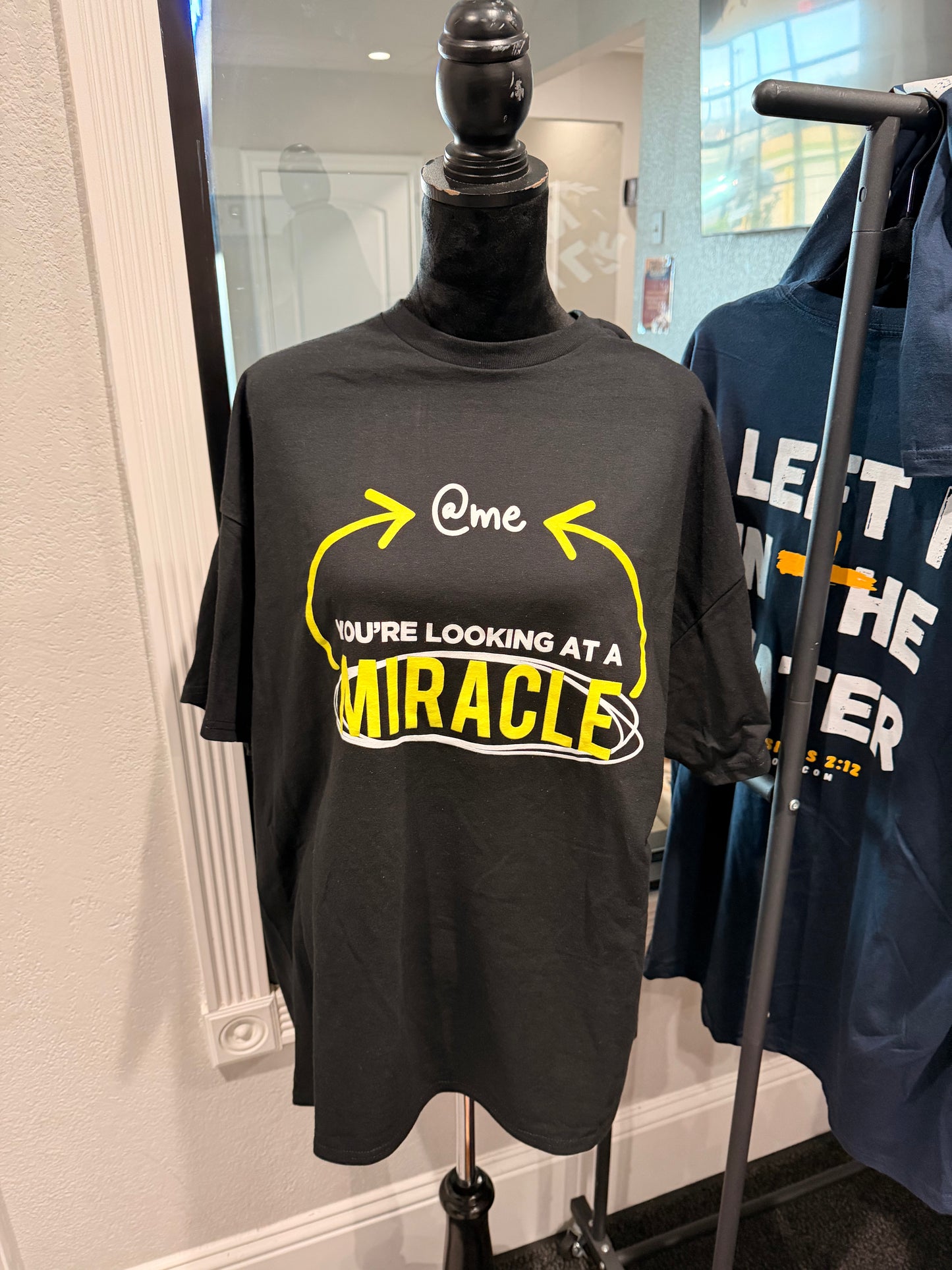 You’re Looking At A Miracle T-Shirt