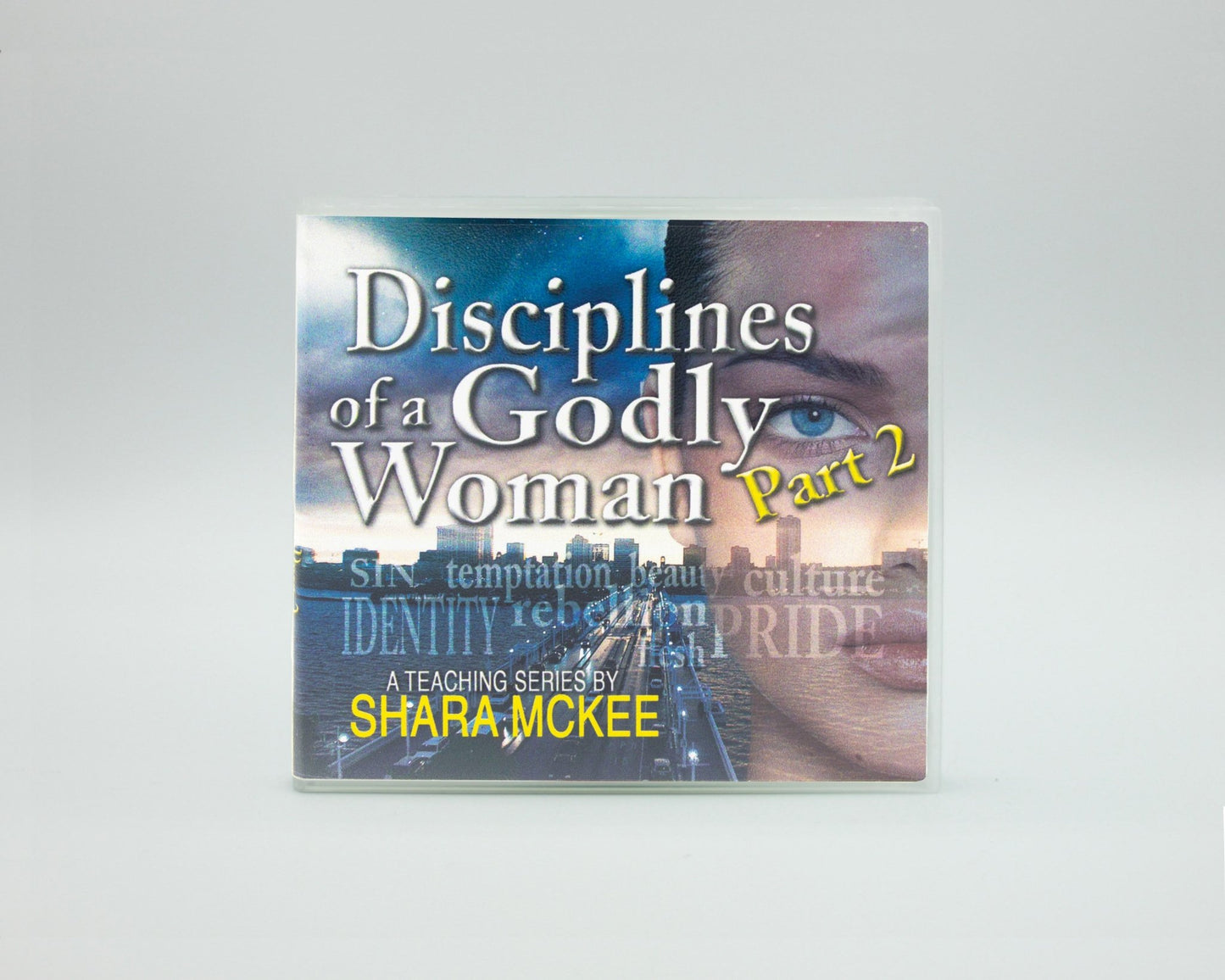 Shara Mckee - Disciplines of a Godly Woman: Part 2